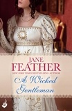 Jane Feather - A Wicked Gentleman: Cavendish Square Book 1.