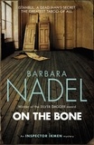 Barbara Nadel - On the Bone (Inspector Ikmen Mystery 18) - A gripping Istanbul-based crime thriller.