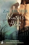 Zoë Archer - Winter's Heat: A Nemesis, Unlimited Holiday Novella 2.5 (An exciting historical adventure romance).