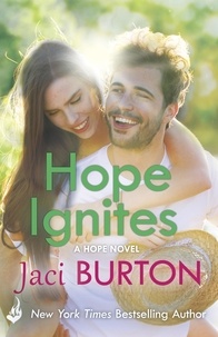 Jaci Burton - Hope Ignites: Hope Book 2.