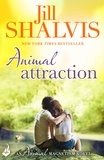Jill Shalvis - Animal Attraction - The irresistible romance you've been looking for!.
