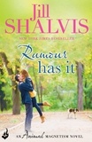 Jill Shalvis - Rumour Has It - The absorbing and irresistible romance!.