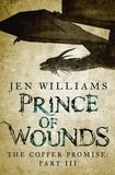 Jen Williams - Prince of Wounds (The Copper Promise: Part III).