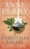 Anne Perry - A Christmas Escape.