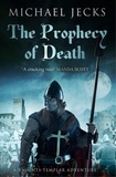 Michael Jecks - The Prophecy of Death.