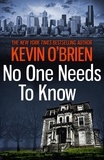 Kevin O'Brien - No One Needs To Know.
