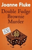 Joanne Fluke - Double Fudge Brownie Murder (Hannah Swensen Mysteries, Book 18) - A captivatingly cosy murder mystery.
