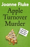 Joanne Fluke - Apple Turnover Murder (Hannah Swensen Mysteries, Book 13) - A dangerously delicious whodunnit.