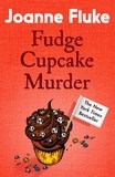 Joanne Fluke - Fudge Cupcake Murder (Hannah Swensen Mysteries, Book 5) - A devilishly delicious murder mystery.