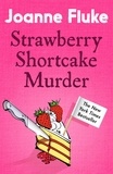 Joanne Fluke - Strawberry Shortcake Murder (Hannah Swensen Mysteries, Book 2) - A dangerously delicious mystery.