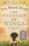 Sue Monk Kidd - The Invention of Wings.