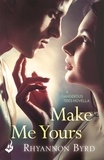 Rhyannon Byrd - Make Me Yours: A Dangerous Tides Novella 1.5.