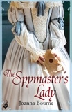 Joanna Bourne - The Spymaster's Lady: Spymaster 2 (A series of sweeping, passionate historical romance).