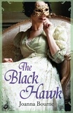Joanna Bourne - The Black Hawk: Spymaster 4 (A series of sweeping, passionate historical romance).