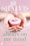 Jill Shalvis - Always On My Mind - Another enchanting book from Jill Shalvis!.