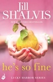 Jill Shalvis - He's So Fine - An enthralling and exciting romance!.