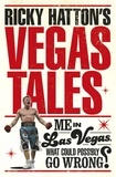 Ricky Hatton - Ricky Hatton's Vegas Tales.