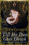 Judith Lennox - Till the Day Goes Down - A gripping tale of passion and betrayal.