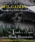 Neil Gaiman - The Truth Is a Cave in the Black Mountains.