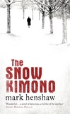 Mark Henshaw - The Snow Kimono.