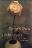 Jennifer Johnston - The Invisible Worm.