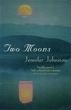 Jennifer Johnston - Two Moons.