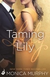 Monica Murphy - Taming Lily: The Fowler Sisters 3.