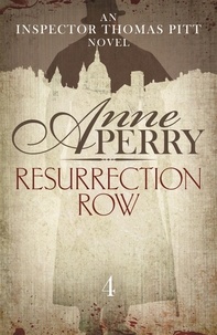 Anne Perry - Resurrection Row (Thomas Pitt Mystery, Book 4) - Is Pitt investigating a practical joke - or a murder?.