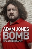 Adam Jones - Bomb - My Autobiography.
