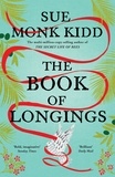 Sue Monk Kidd - The Book of Longings.