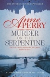 Anne Perry - Murder on the Serpentine.