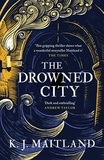 K. J. Maitland - The Drowned City - Longlisted for the CWA Historical Dagger Award 2022.