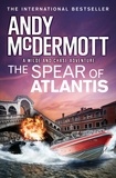 Andy McDermott - The Spear of Atlantis (Wilde/Chase 14).