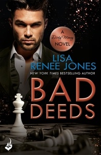 Lisa Renee Jones - Bad Deeds: Dirty Money 3.
