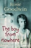 Rosie Goodwin - The Boy from Nowhere - A gritty saga of the search for belonging.