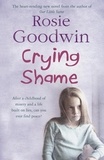 Rosie Goodwin - Crying Shame - A mother and daughter struggle with their pasts.