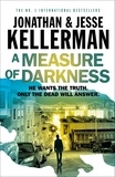 Jonathan Kellerman et Jesse Kellerman - A Measure of Darkness.