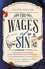 Kaite Welsh - The Wages of Sin - A compelling tale of medicine and murder in Victorian Edinburgh.