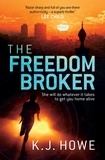 K J Howe - The Freedom Broker.