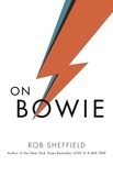 Rob Sheffield - On Bowie.