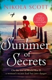 Nikola Scott - Summer of Secrets - A riveting and heart-breaking novel about dark secrets and dangerous romances.