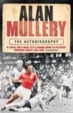 Alan Mullery - Alan Mullery Autobiography.