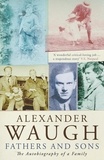 Alexander Waugh - Fathers and Sons.
