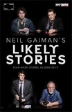 Neil Gaiman - Neil Gaiman's Likely Stories.