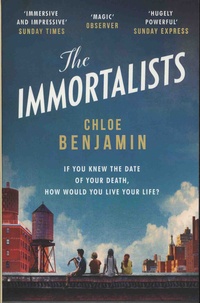 Chloe Benjamin - The Immortalists.