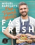 Miguel Barclay - Miguel Barclay's FAST &amp; FRESH One Pound Meals - Delicious Food For Less.