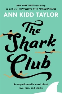 Ann Kidd Taylor - The Shark Club.