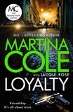 Martina Cole et Jacqui Rose - Loyalty - The brand new novel from the bestselling author.