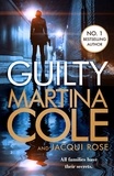 Martina Cole - Guilty - pre-order the brand new novel by the No. 1 bestselling author.