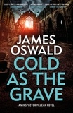 James Oswald - Cold as the Grave - Inspector McLean 9.